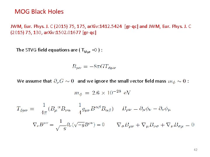 MOG Black Holes JWM, Eur. Phys. J. C (2015) 75, 175, ar. Xiv: 1412.