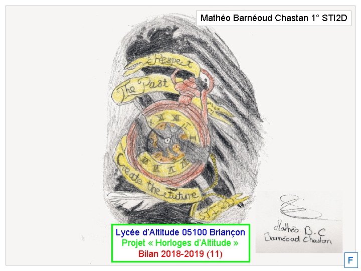 Mathéo Barnéoud Chastan 1° STI 2 D Lycée d’Altitude 05100 Briançon Projet « Horloges