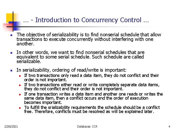 … - Introduction to Concurrency Control … n n n The objective of serializability