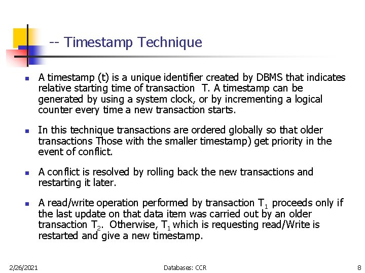 -- Timestamp Technique n n 2/26/2021 A timestamp (t) is a unique identifier created