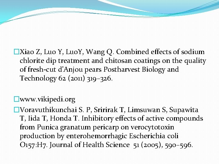 �Xiao Z, Luo Y, Luo. Y, Wang Q. Combined effects of sodium chlorite dip