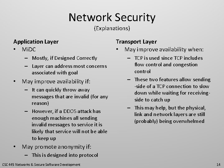 Network Security (Explanations) Application Layer • Mi. DC – Mostly, if Designed Correctly –