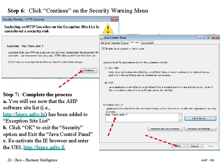 Step 6: Click “Continue” on the Security Warning Menu Step 7: Complete the process