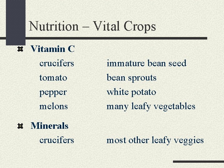 Nutrition – Vital Crops Vitamin C crucifers tomato pepper melons immature bean seed bean