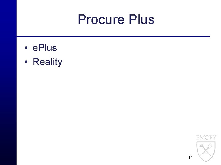 Procure Plus • e. Plus • Reality 11 