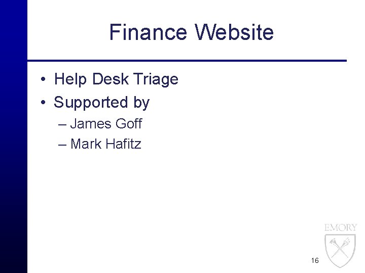 Finance Website • Help Desk Triage • Supported by – James Goff – Mark