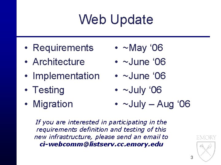 Web Update • • • Requirements Architecture Implementation Testing Migration • • • ~May