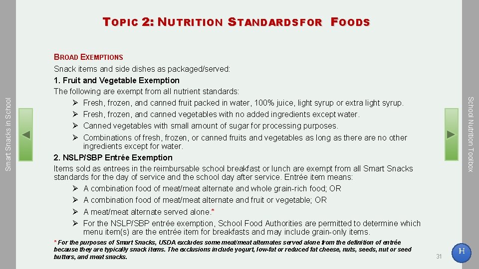 T OPIC 2: N UTRITION S TANDARDS FOR F OODS Snack items and side