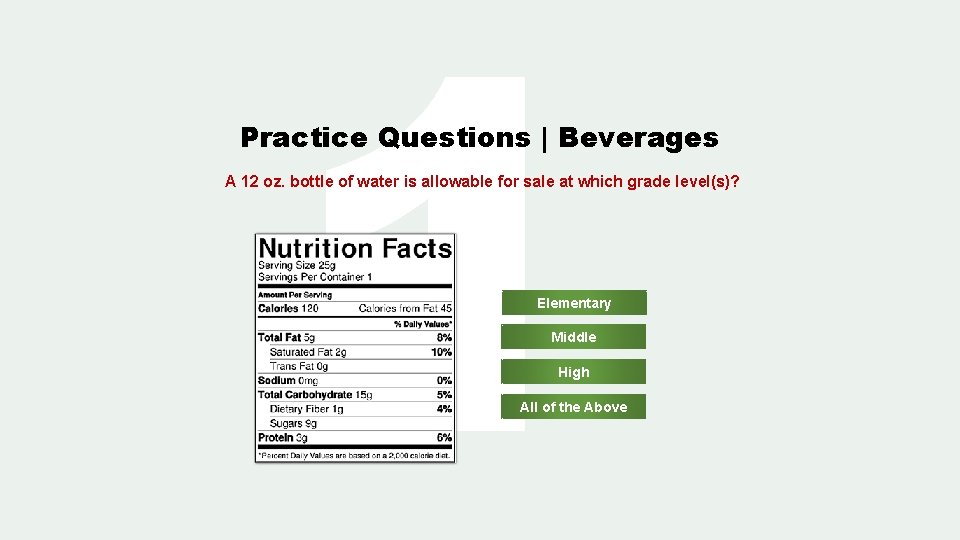 1 Practice Questions | Beverages A 12 oz. bottle of water is allowable for