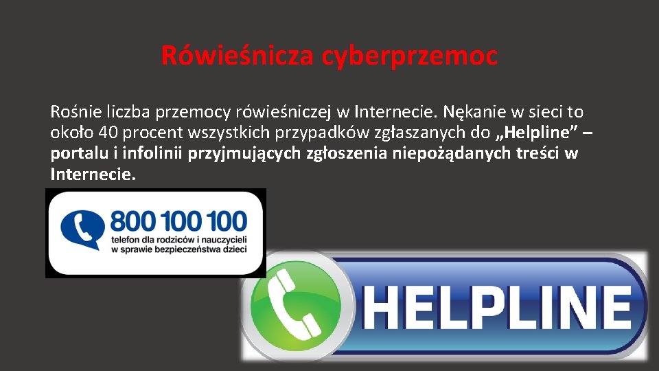 Rówieśnicza cyberprzemoc Rośnie liczba przemocy rówieśniczej w Internecie. Nękanie w sieci to około 40