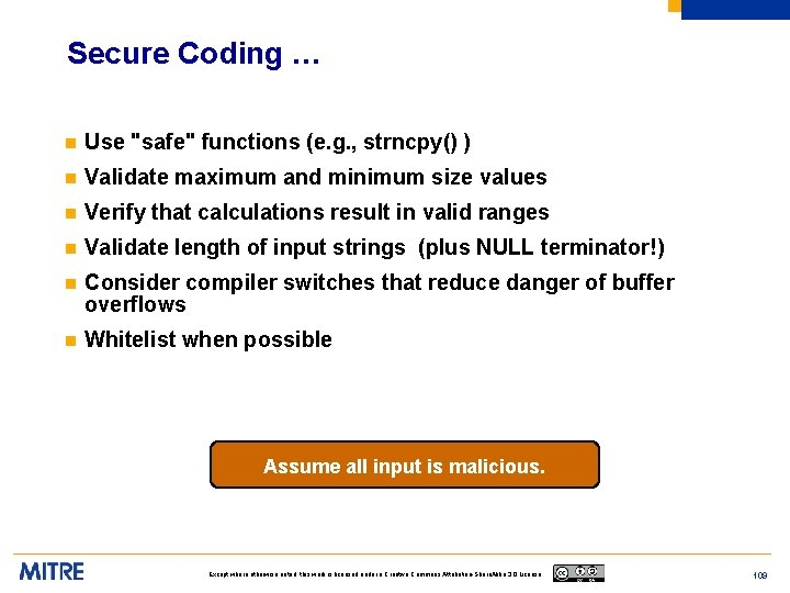 Secure Coding … n Use "safe" functions (e. g. , strncpy() ) n Validate