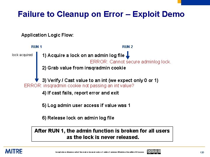 Failure to Cleanup on Error – Exploit Demo Application Logic Flow: RUN 2 RUN