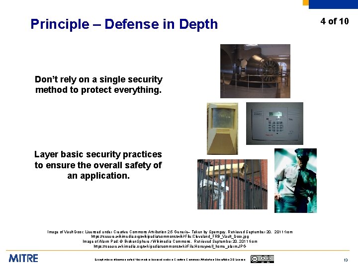 Principle – Defense in Depth 4 of 10 Don’t rely on a single security