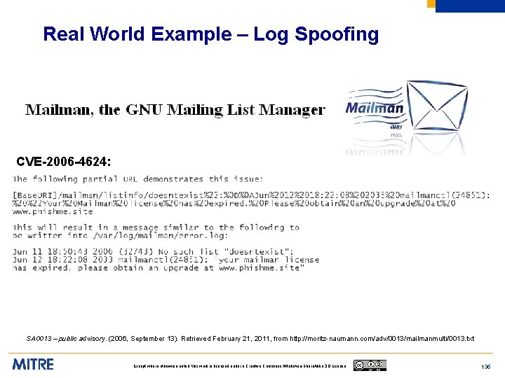 Real World Example – Log Spoofing CVE-2006 -4624: SA 0013 – public advisory. (2006,