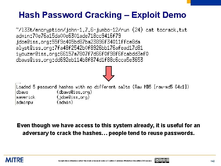 Hash Password Cracking – Exploit Demo Even though we have access to this system