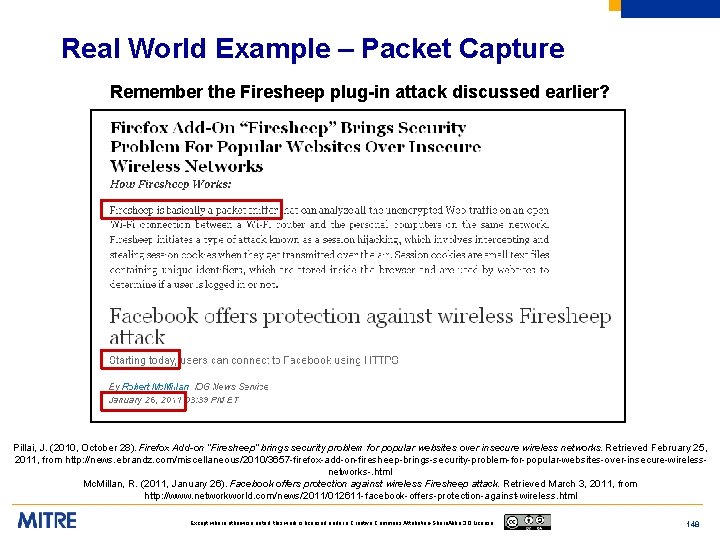 Real World Example – Packet Capture Remember the Firesheep plug-in attack discussed earlier? Pillai,