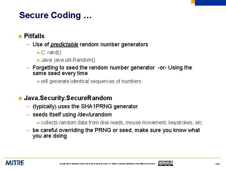 Secure Coding … n Pitfalls – Use of predictable random number generators n n