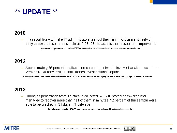 ** UPDATE ** 2010 – In a report likely to make IT administrators tear