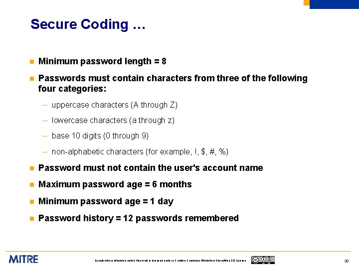 Secure Coding … n Minimum password length = 8 n Passwords must contain characters