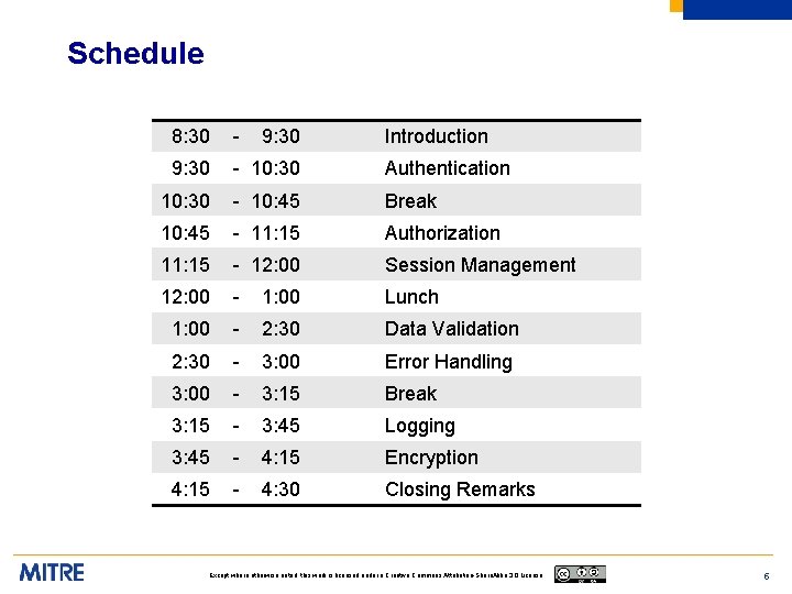 Schedule 8: 30 - 9: 30 Introduction 9: 30 - 10: 30 Authentication 10: