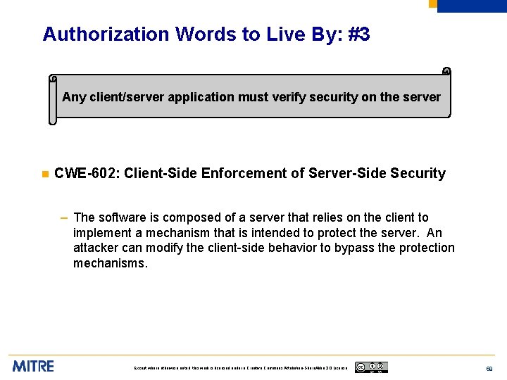 Authorization Words to Live By: #3 Any client/server application must verify security on the