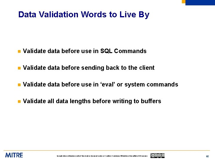 Data Validation Words to Live By n Validate data before use in SQL Commands