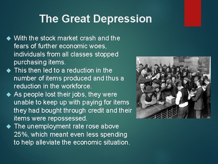 The Great Depression With the stock market crash and the fears of further economic