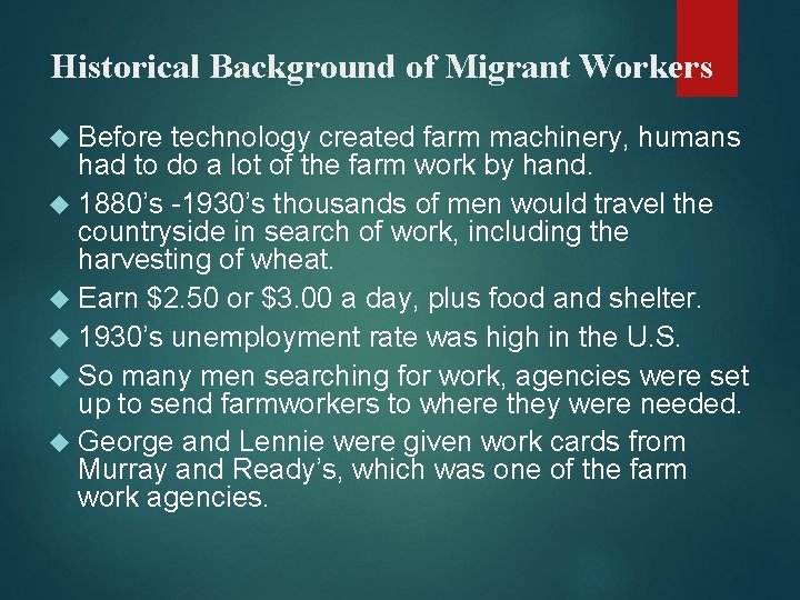 Historical Background of Migrant Workers Before technology created farm machinery, humans had to do