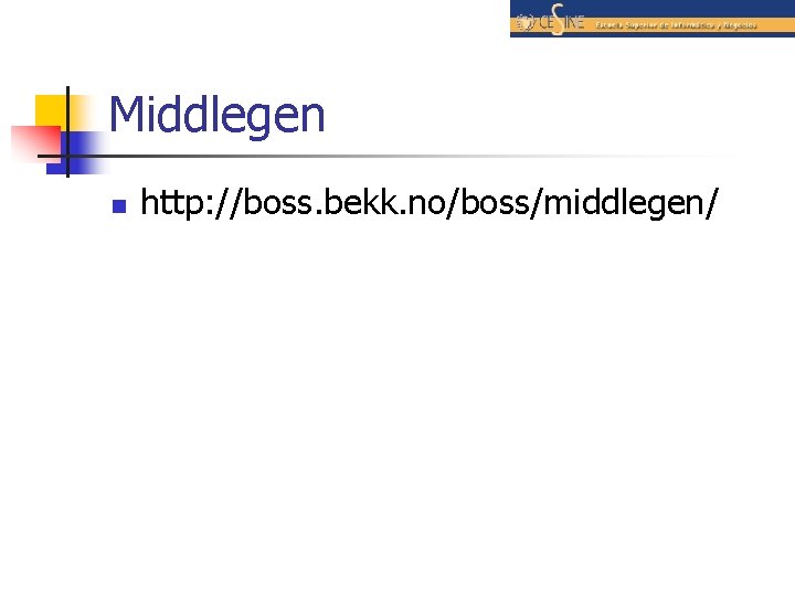 Middlegen n http: //boss. bekk. no/boss/middlegen/ 