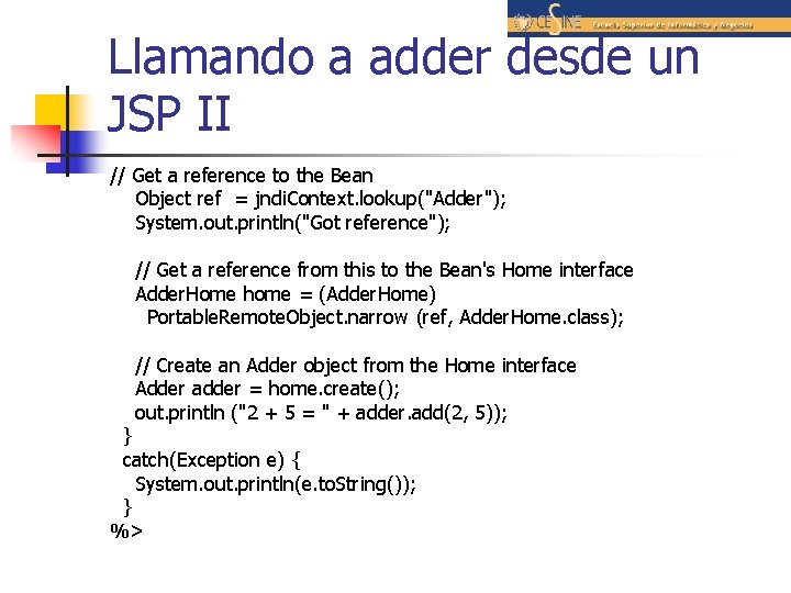 Llamando a adder desde un JSP II // Get a reference to the Bean