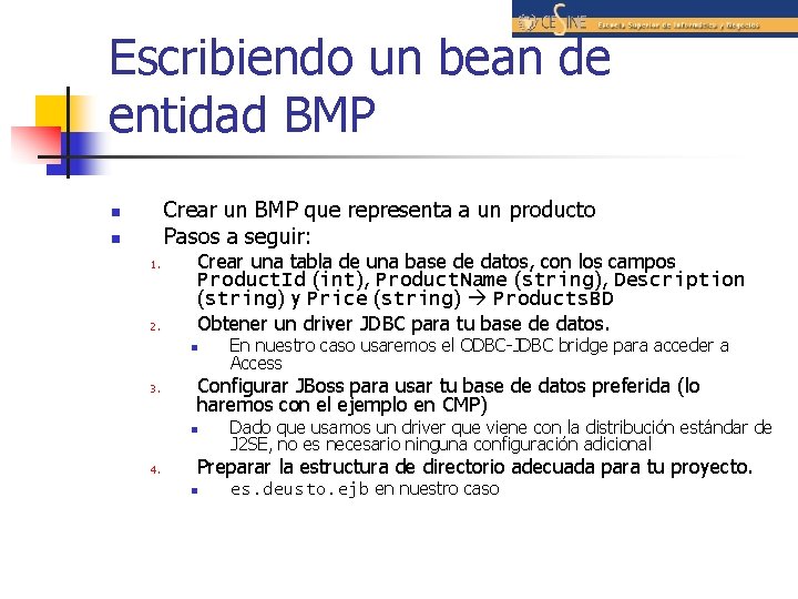 Escribiendo un bean de entidad BMP Crear un BMP que representa a un producto