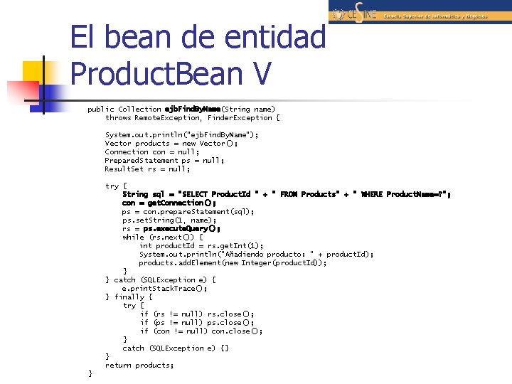 El bean de entidad Product. Bean V public Collection ejb. Find. By. Name(String name)