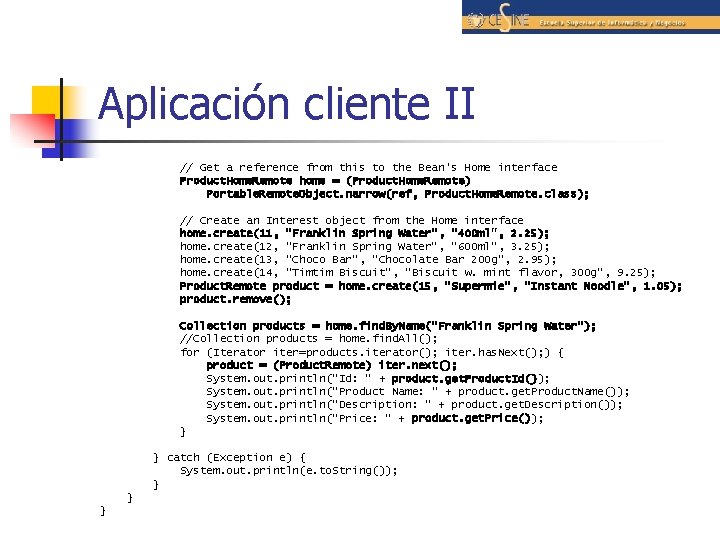 Aplicación cliente II // Get a reference from this to the Bean's Home interface