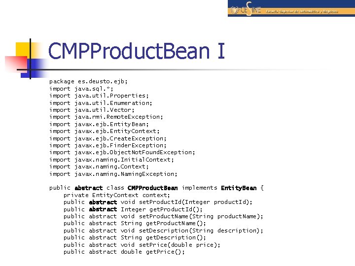 CMPProduct. Bean I package es. deusto. ejb; import java. sql. *; import java. util.