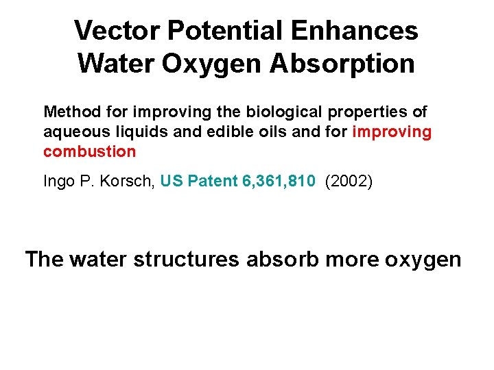 Vector Potential Enhances Water Oxygen Absorption Method for improving the biological properties of aqueous