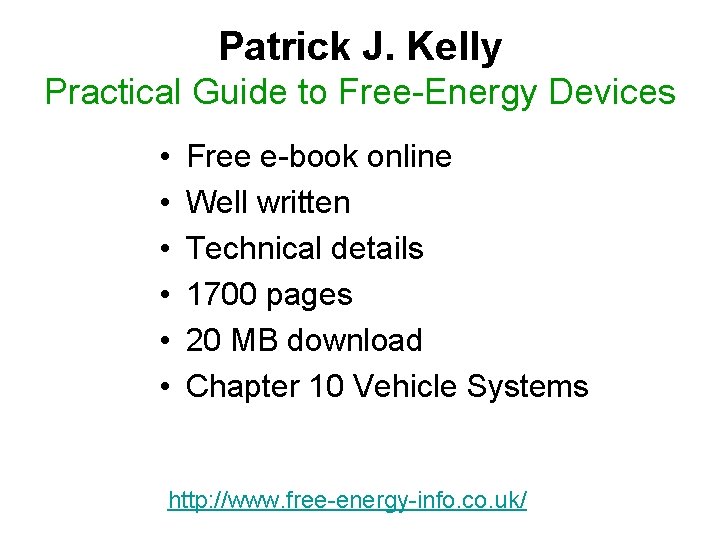 Patrick J. Kelly Practical Guide to Free-Energy Devices • • • Free e-book online