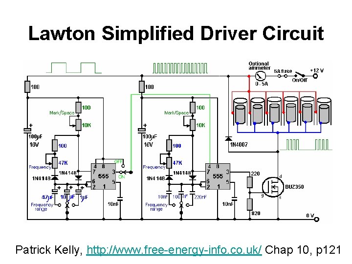 Lawton Simplified Driver Circuit Patrick Kelly, http: //www. free-energy-info. co. uk/ Chap 10, p