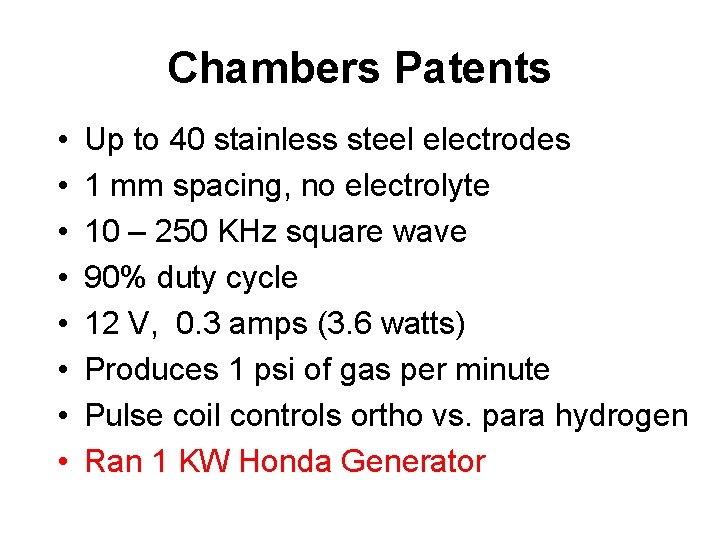 Chambers Patents • • Up to 40 stainless steel electrodes 1 mm spacing, no