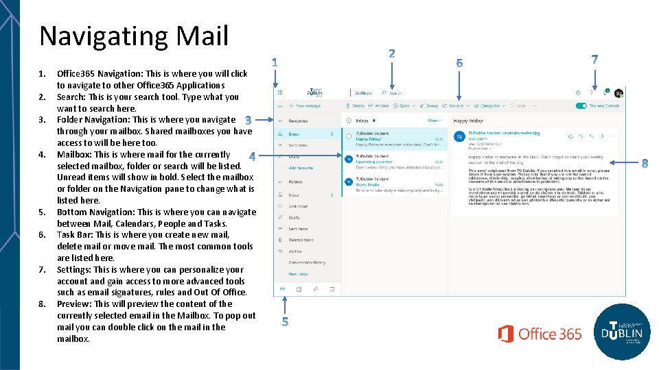 Navigating Mail 1. 2. 3. 4. 5. 6. 7. 8. Office 365 Navigation: This