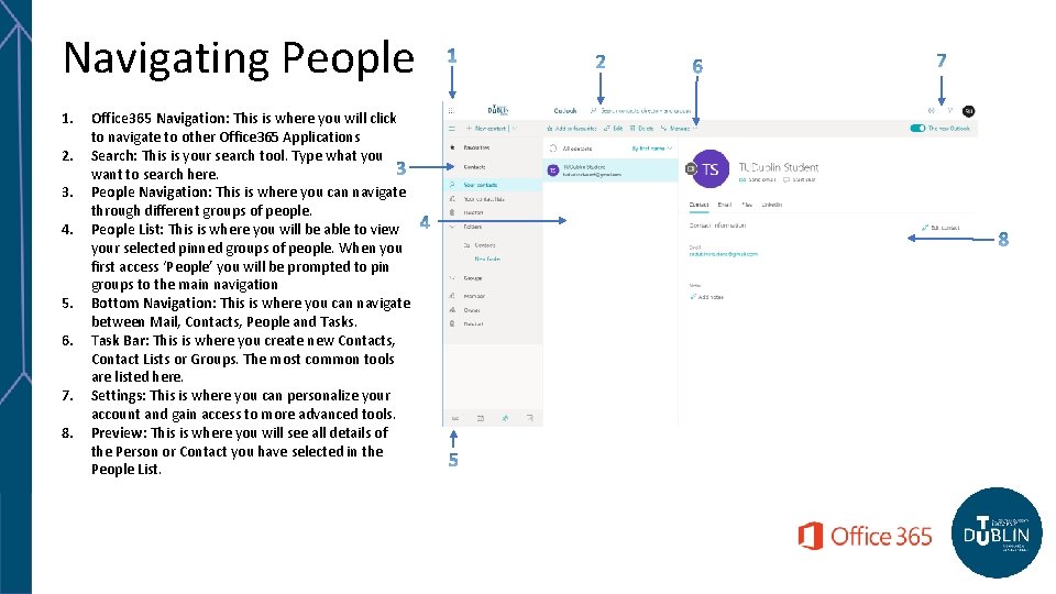 Navigating People 1. 2. 3. 4. 5. 6. 7. 8. Office 365 Navigation: This