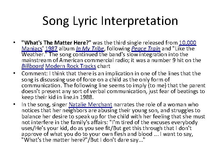 Song Lyric Interpretation • "What's The Matter Here? " was the third single released