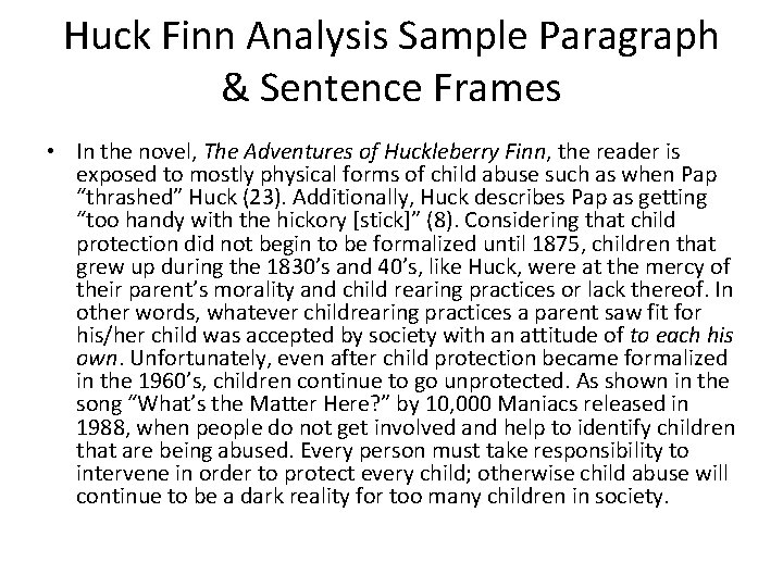 Huck Finn Analysis Sample Paragraph & Sentence Frames • In the novel, The Adventures