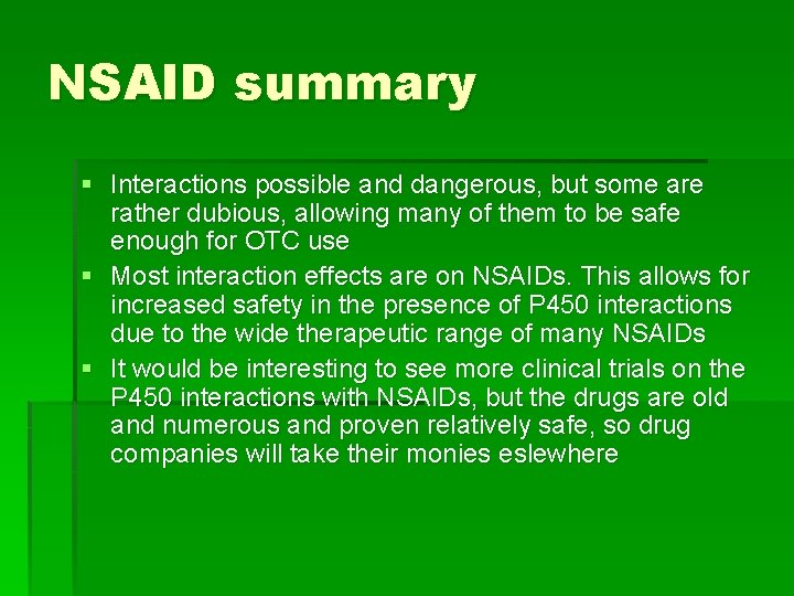 NSAID summary § Interactions possible and dangerous, but some are rather dubious, allowing many