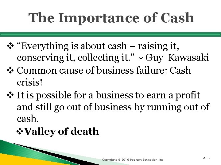 The Importance of Cash v “Everything is about cash – raising it, conserving it,