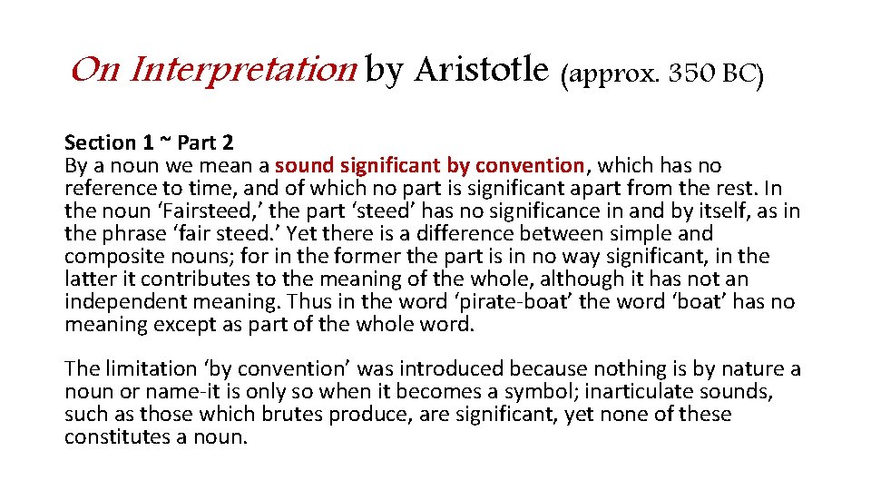 On Interpretation by Aristotle (approx. 350 BC) Section 1 ~ Part 2 By a