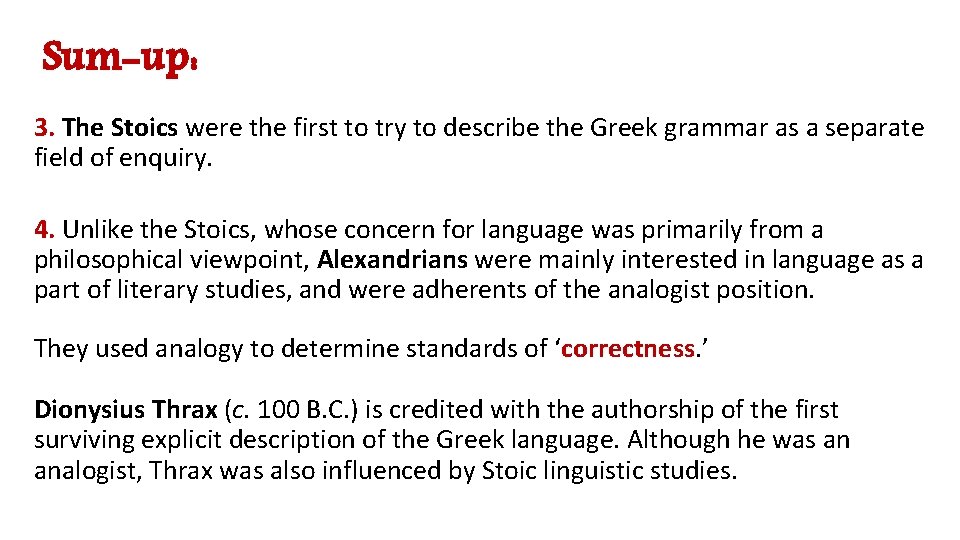 Sum-up: 3. The Stoics were the first to try to describe the Greek grammar