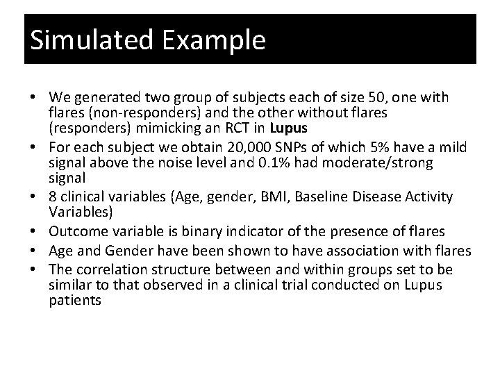 Simulated Example • We generated two group of subjects each of size 50, one