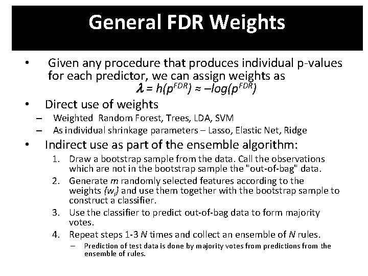 General FDR Weights • • – – • Given any procedure that produces individual