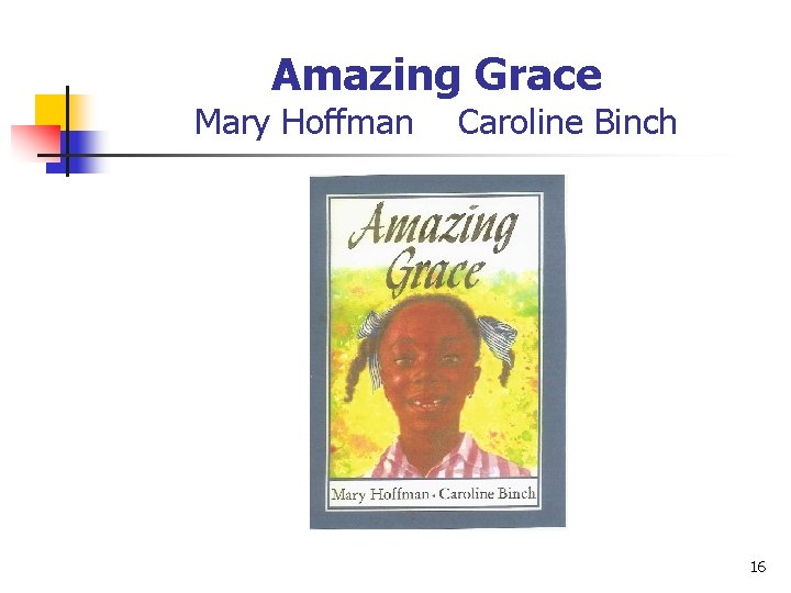 Amazing Grace Mary Hoffman Caroline Binch 16 