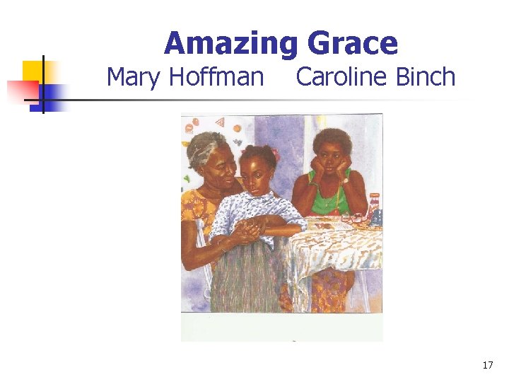 Amazing Grace Mary Hoffman Caroline Binch 17 